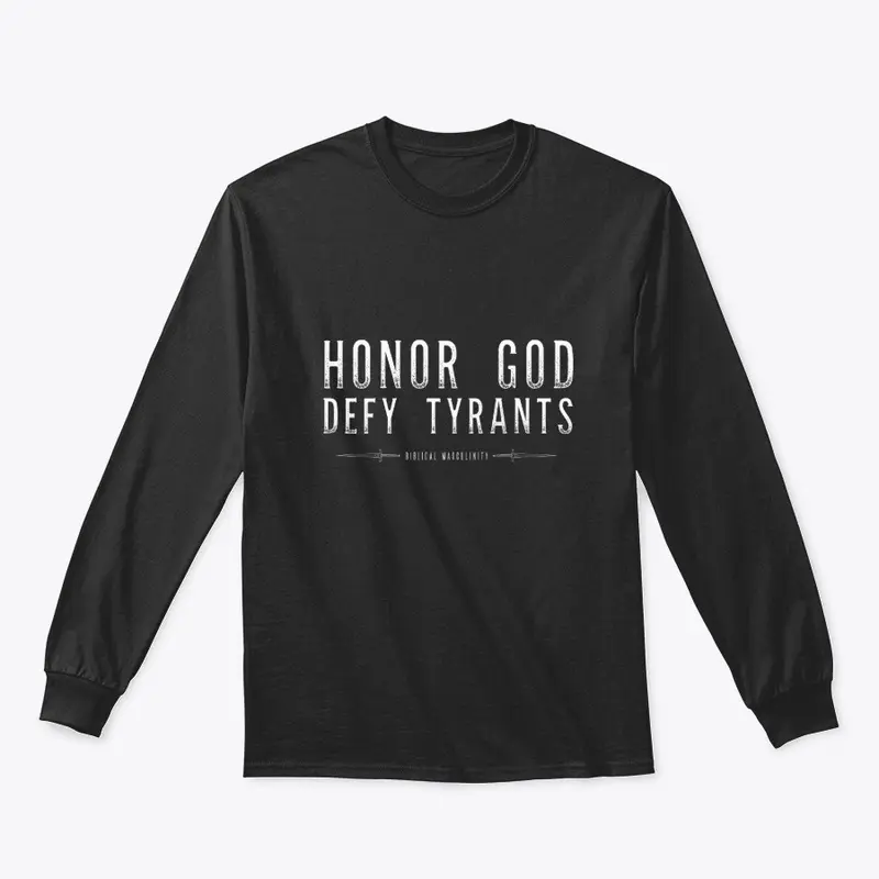 Honor God Defy Tyrants