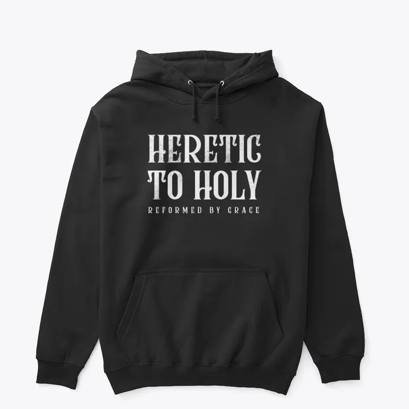 Heretic to Holy